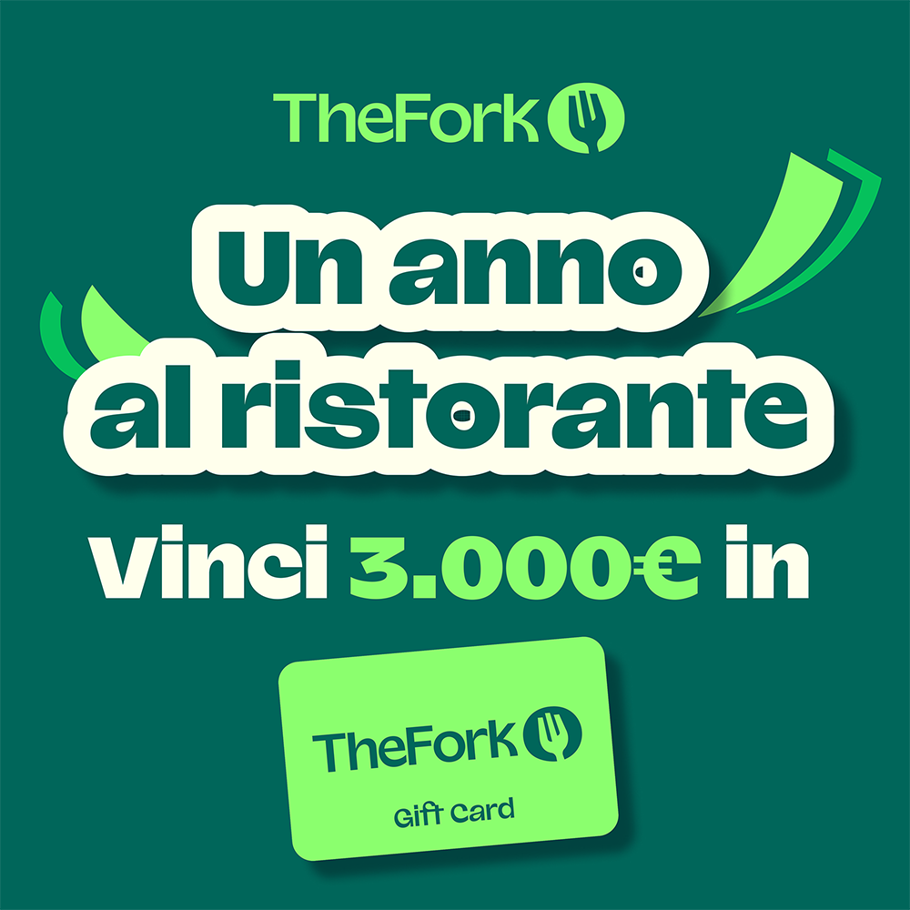 TheFork - Un anno al ristorante - Vinci 3.000� in gift card TheFork